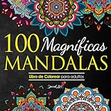 100 Magnificas Mandalas: Libro de Colorear. Mandalas de Colorear para Adultos, Excelente Pasatiempo anti estrés para relajarse con bellísimas Mandalas (Libros de colorear Mandalas)